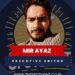 Mir Ayaz Appointed as Executive Editor of The Spotlight