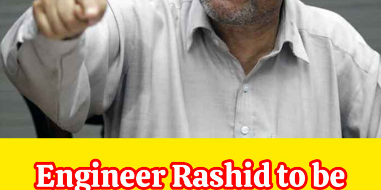 Engineer Rashid to be Shifted to Hospital 